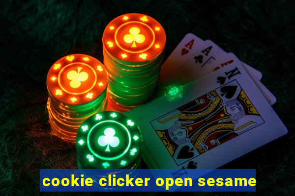 cookie clicker open sesame